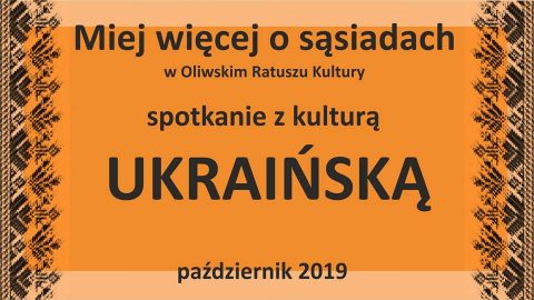 DNI KULTURY UKRAIŃSKIEJ  Gdańsk 10.10.2019/ 15.10.2019